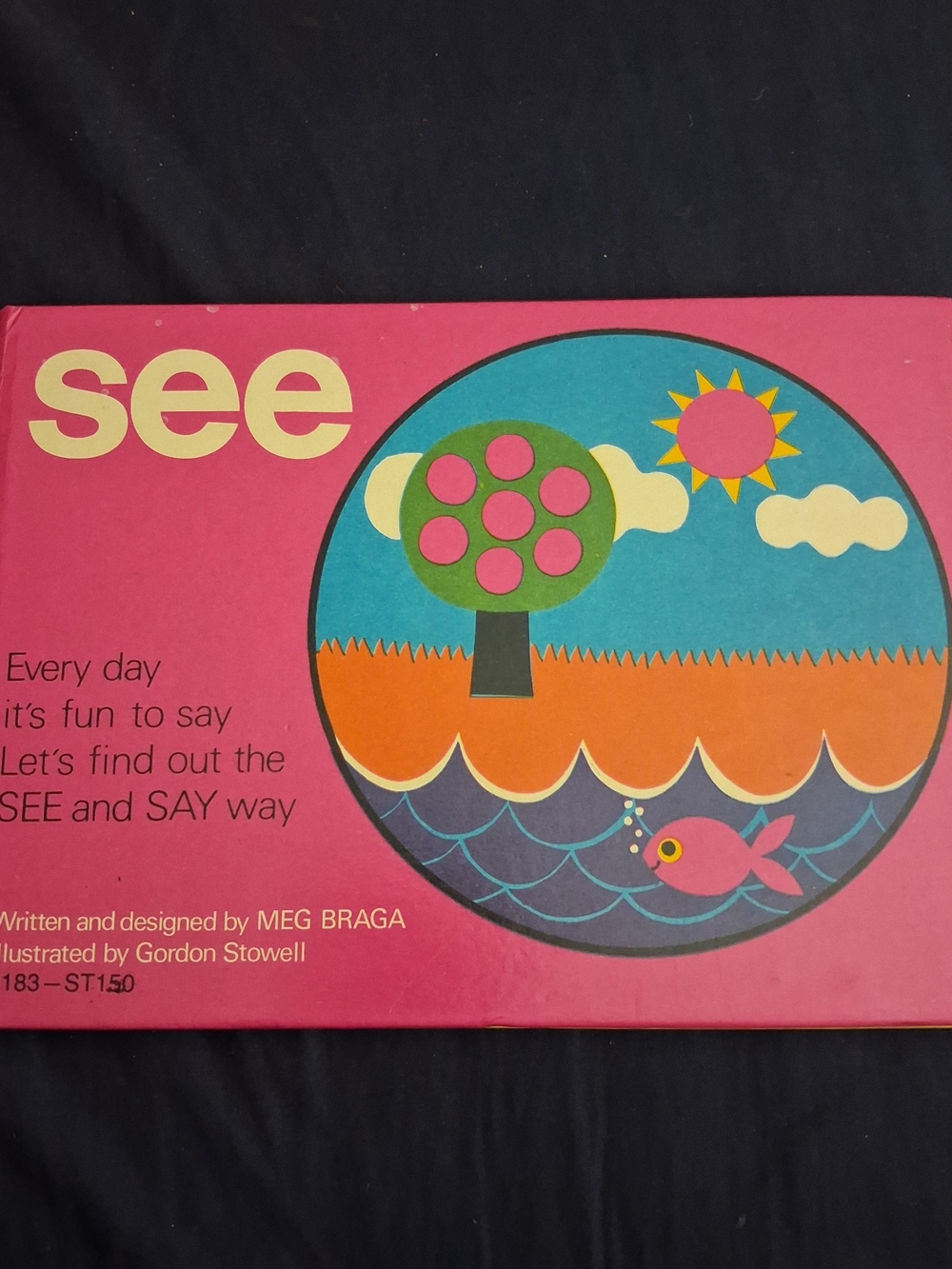 See by Meg Braga; Gordon Stowell (See and Say book #1, 1972 HC 48 pgs)